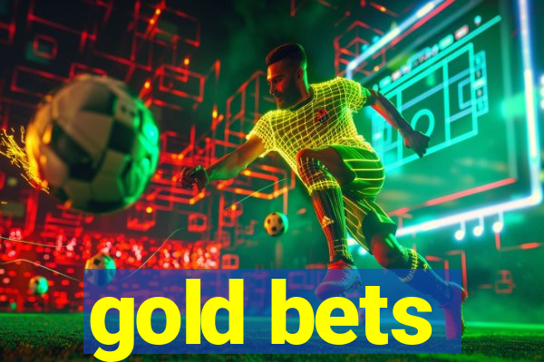 gold bets